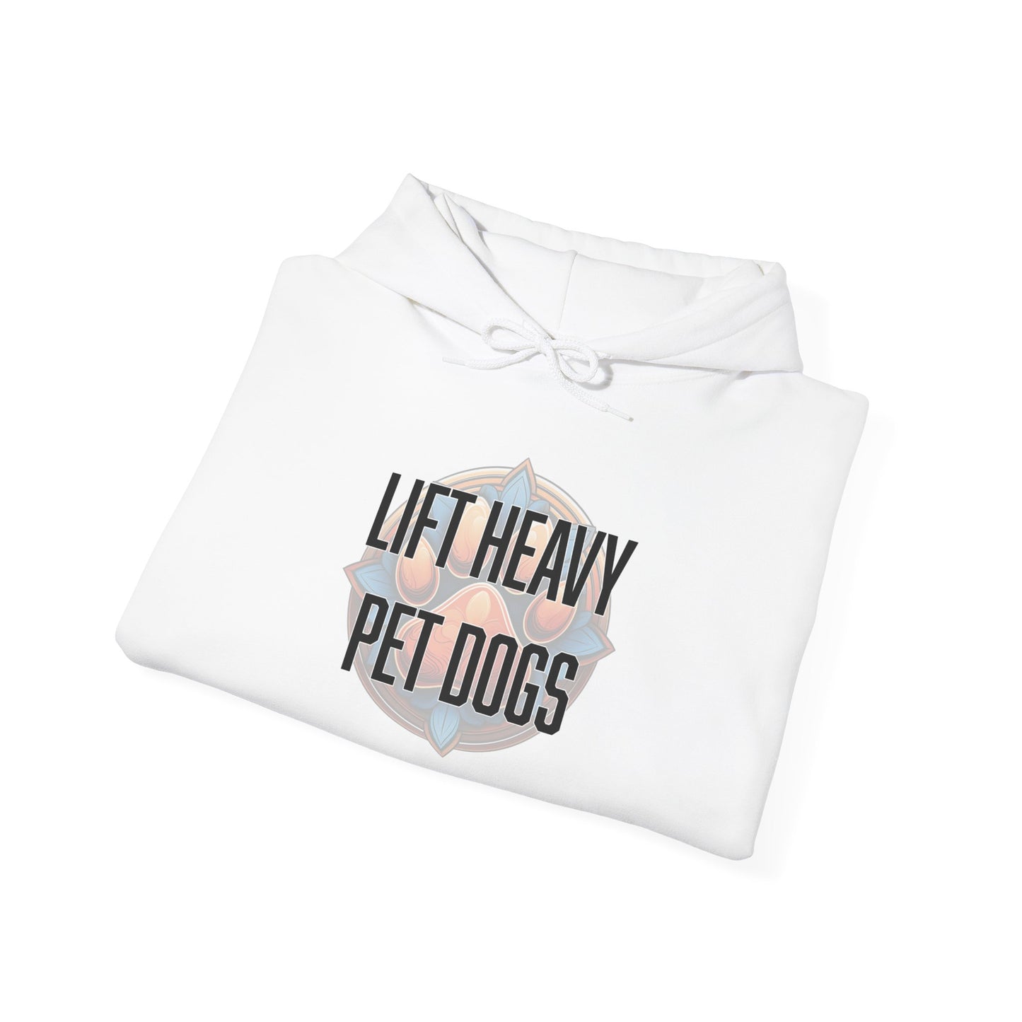 Lift heavy pet dogs 3 - Unisex Heavy Blend™ Hooded Sweatshirt