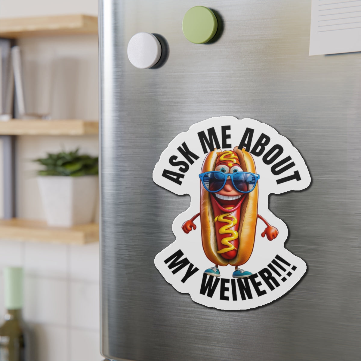 Ask me about my weiner! - Die-Cut Magnets