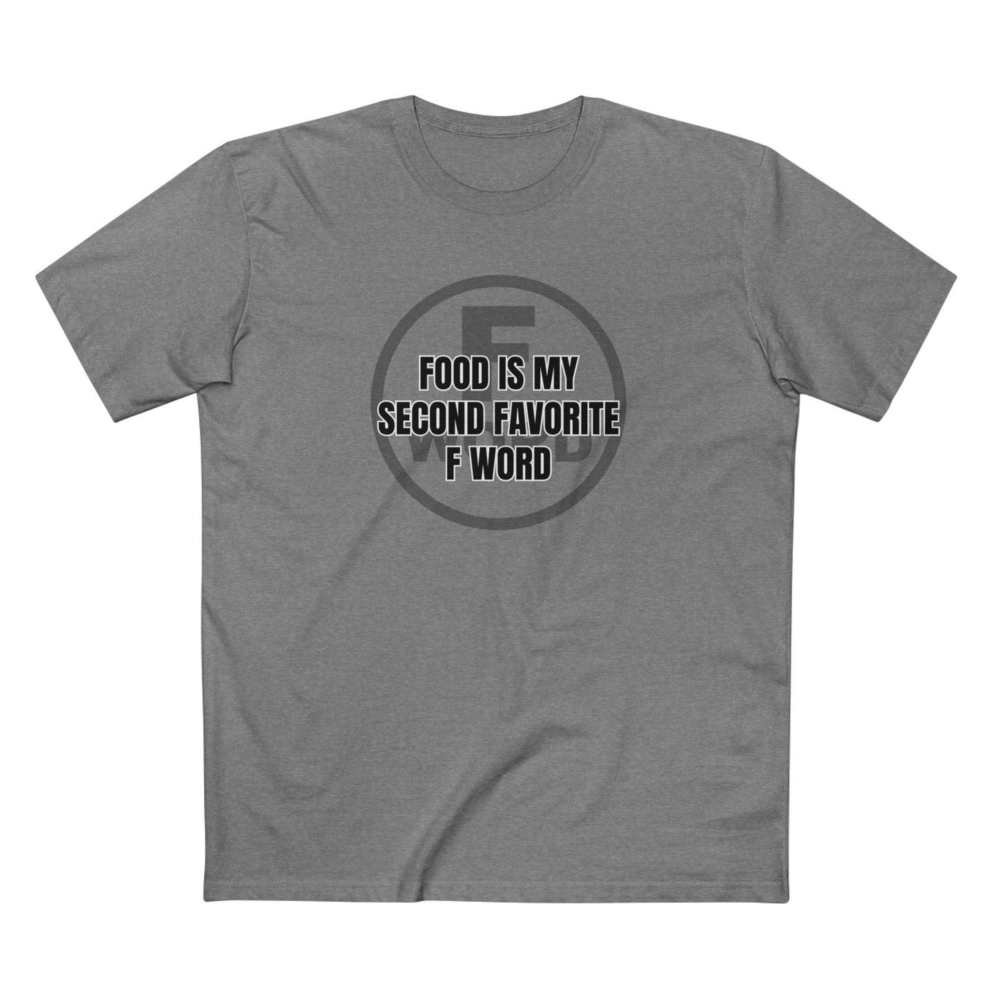 Food is my second favorite F word - Men's Staple Tee