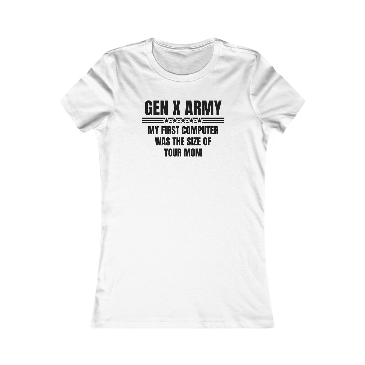 My first computer was the size of your mom - Women's Favorite Tee