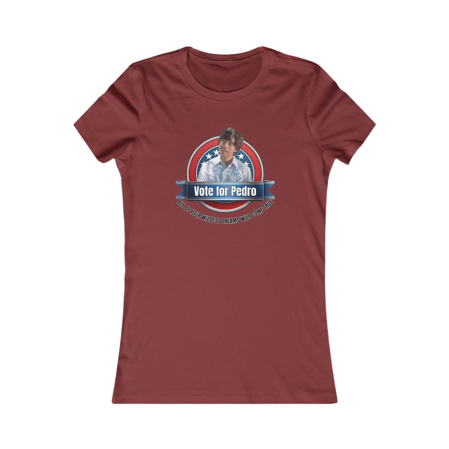 Vote for Pedro 1 - Women's Favorite Tee