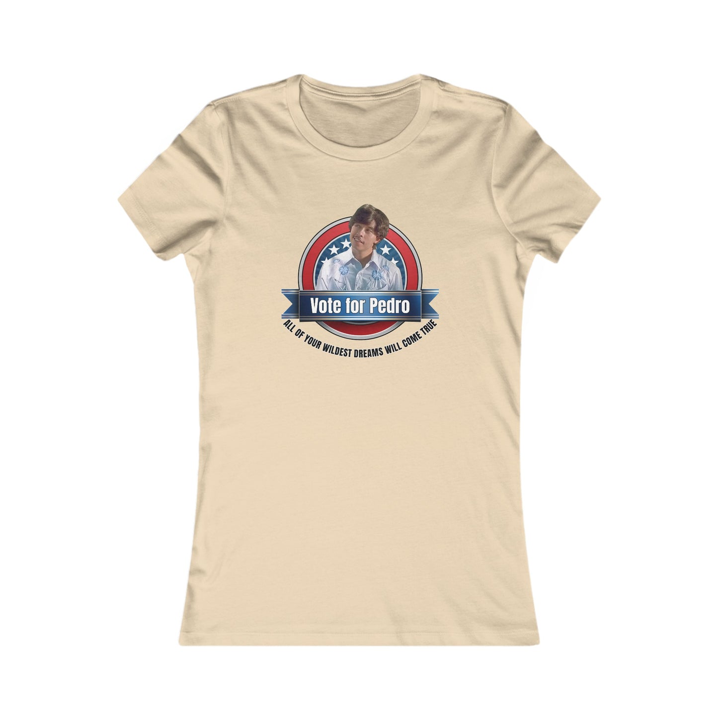 Vote for Pedro 1 - Women's Favorite Tee