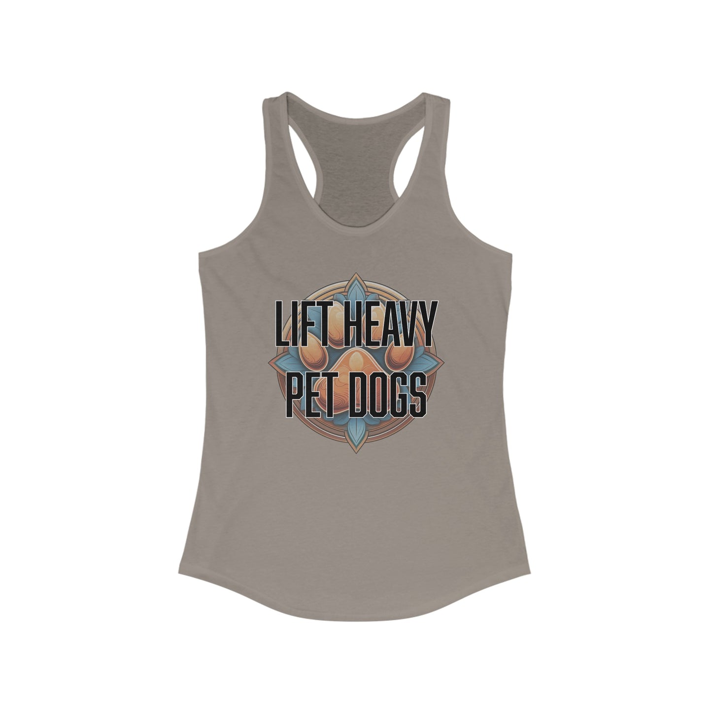 Lift heavy pet dogs 3 - Women's Ideal Racerback Tank