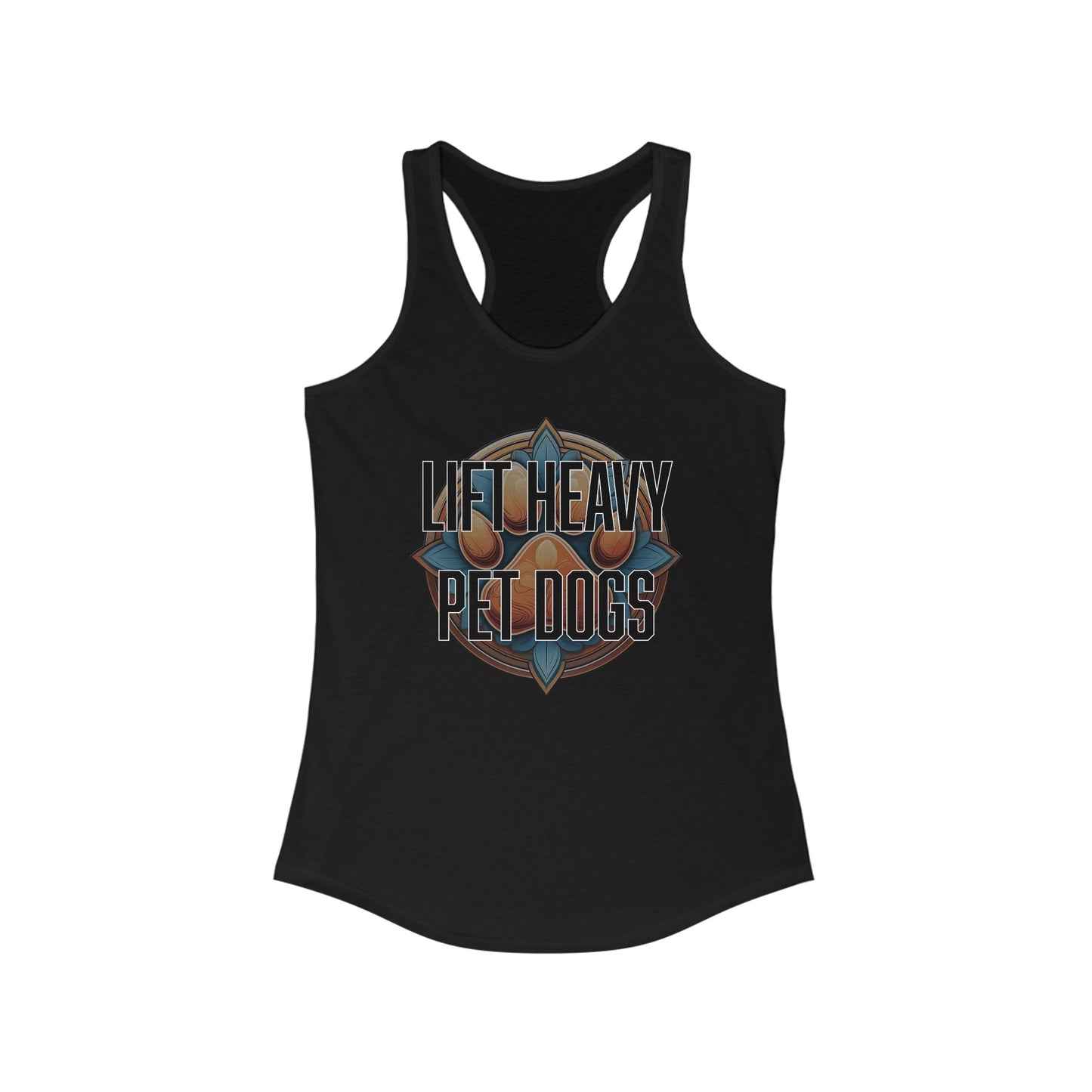 Lift heavy pet dogs 3 - Women's Ideal Racerback Tank