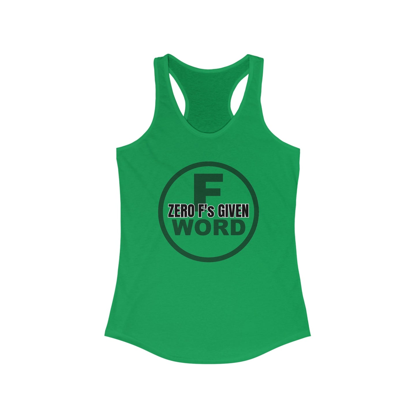 Zero F's given - Women's Ideal Racerback Tank