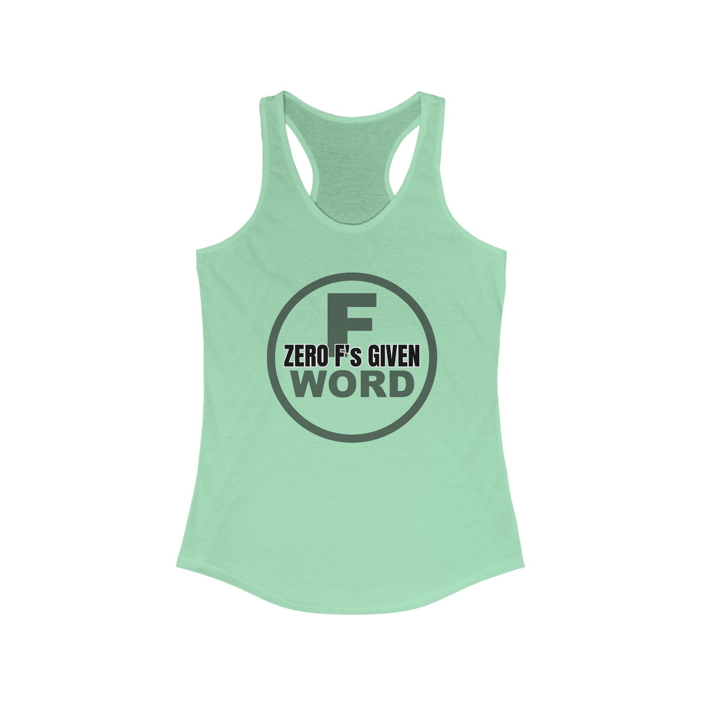 Zero F's given - Women's Ideal Racerback Tank