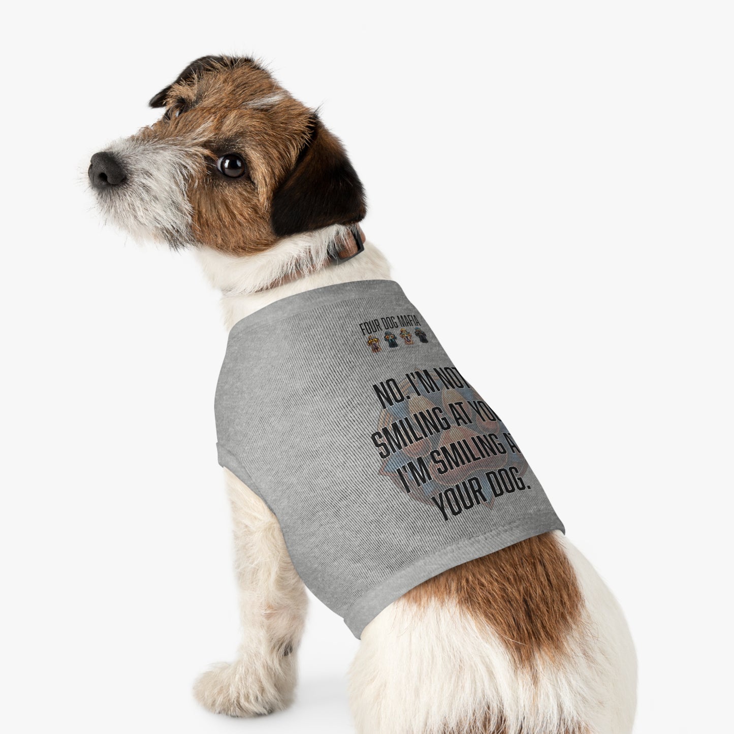 No I'm not smiling at you I'm smiling at your dog - Pet Tank Top