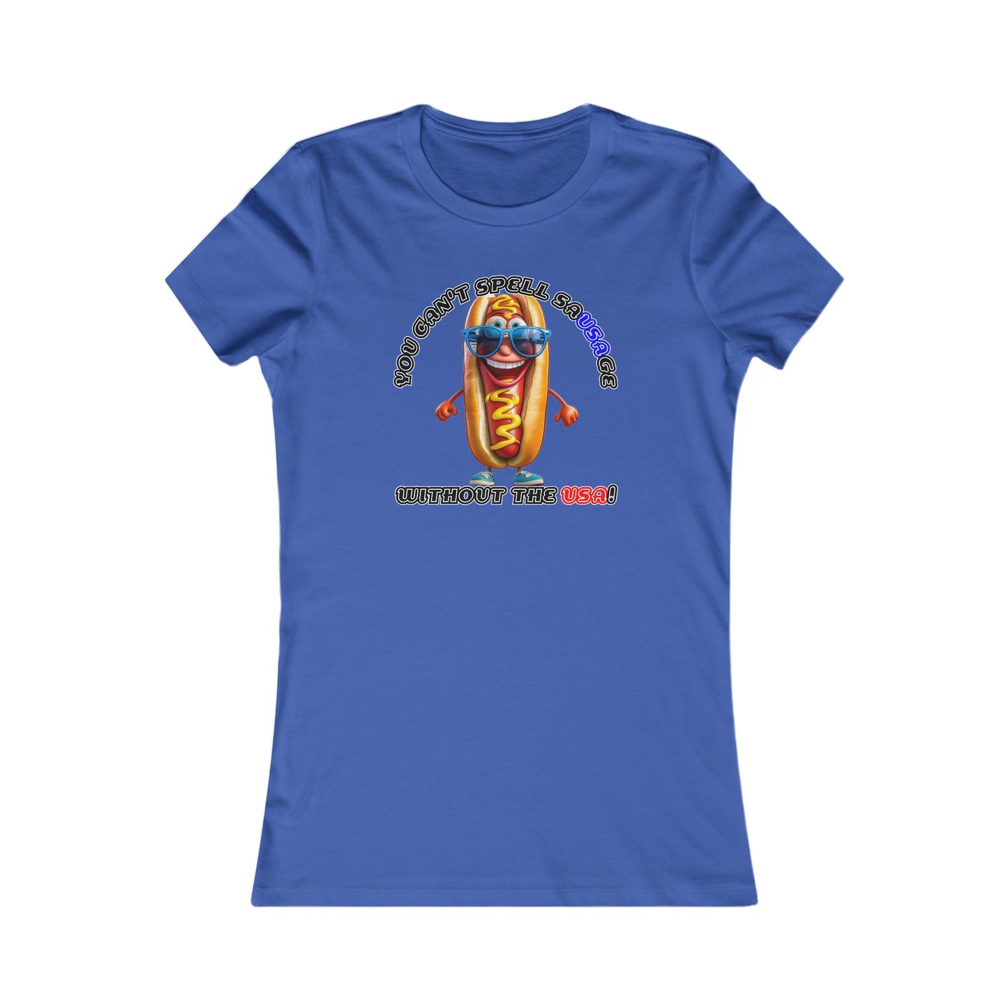 You can't spell sausage without the USA! - Women's Favorite Tee