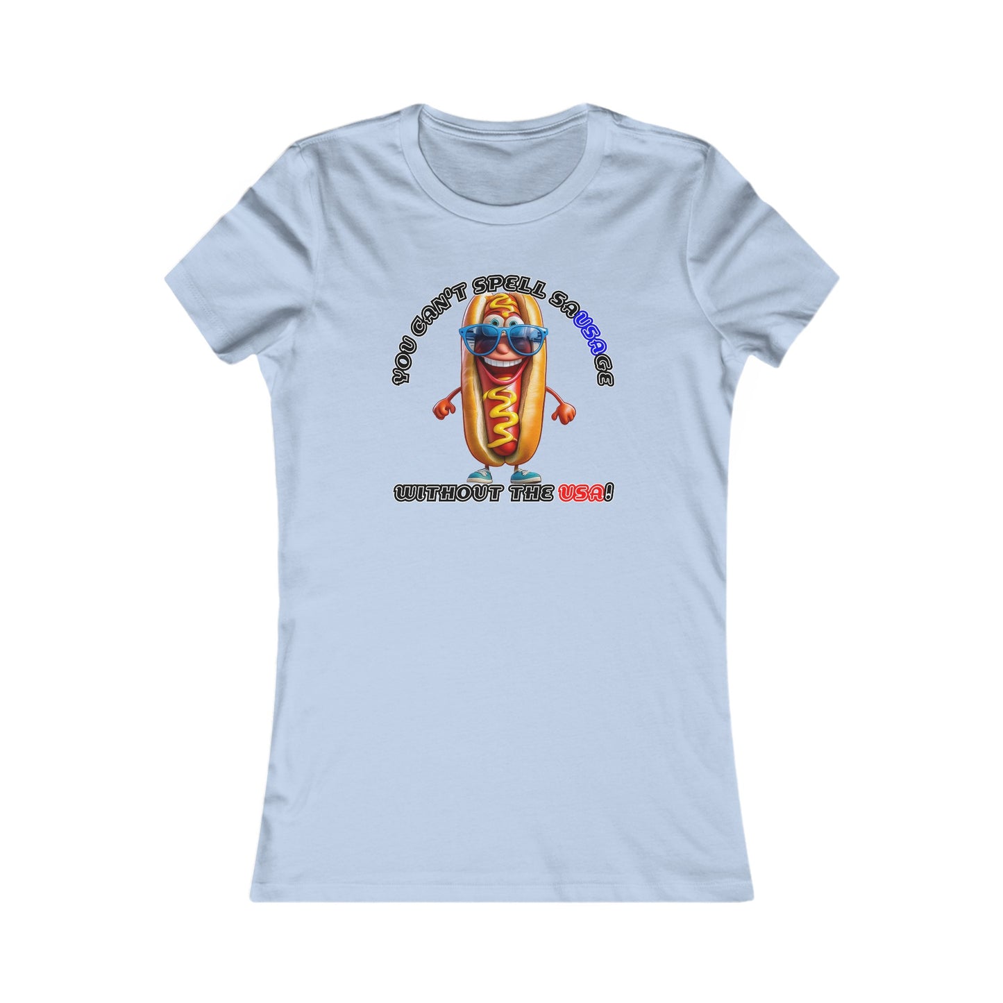 You can't spell sausage without the USA! - Women's Favorite Tee