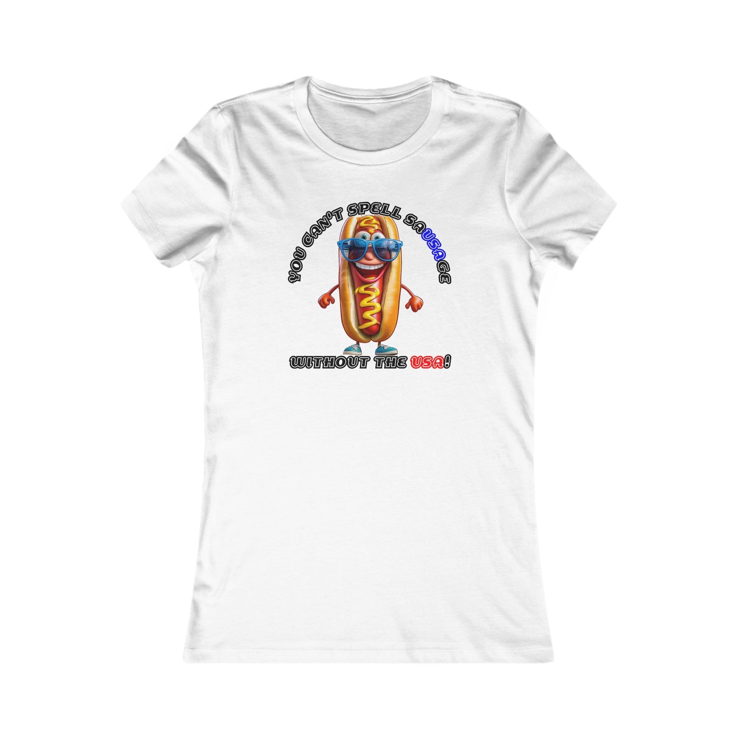 You can't spell sausage without the USA! - Women's Favorite Tee