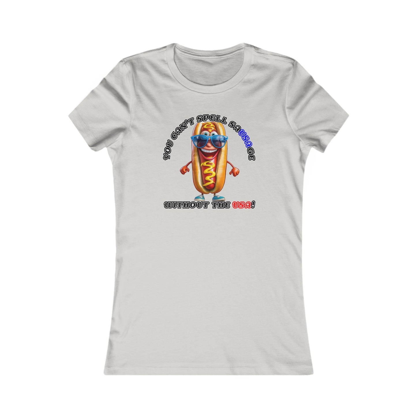 You can't spell sausage without the USA! - Women's Favorite Tee