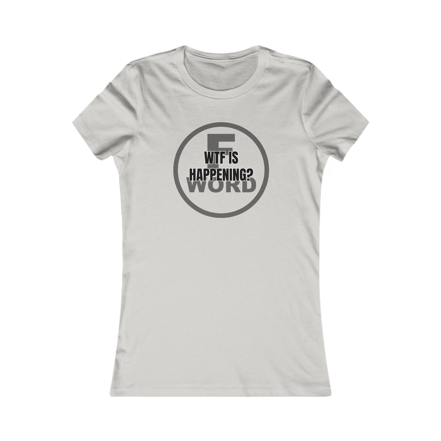 WTF is happening? - Women's Favorite Tee