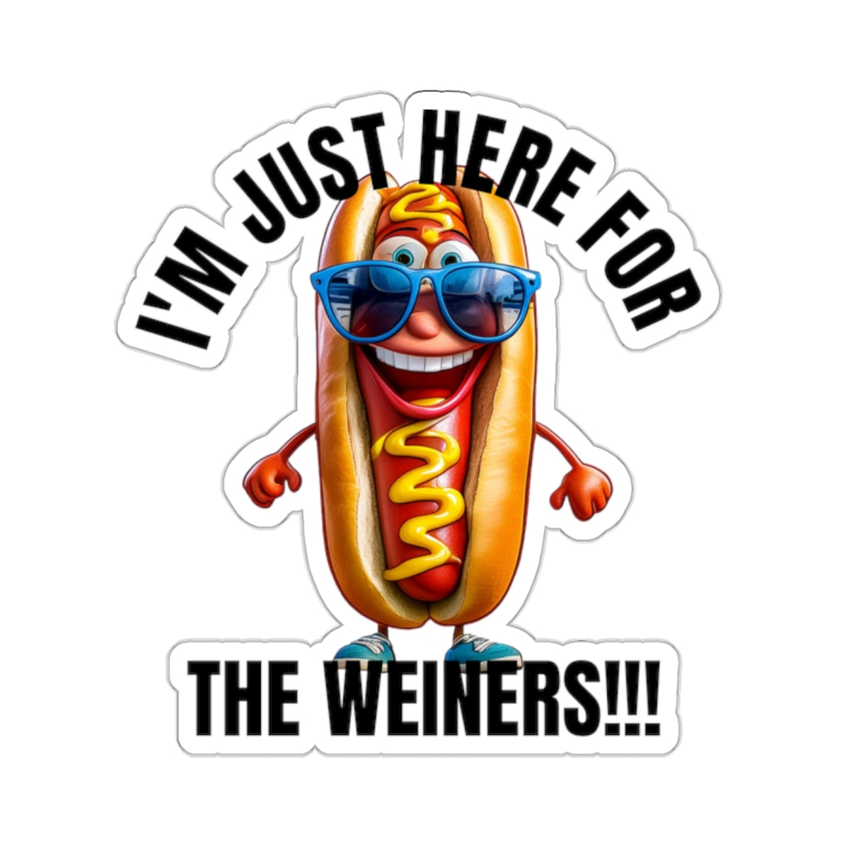 I'm just here for the weiners! - Kiss-Cut Stickers