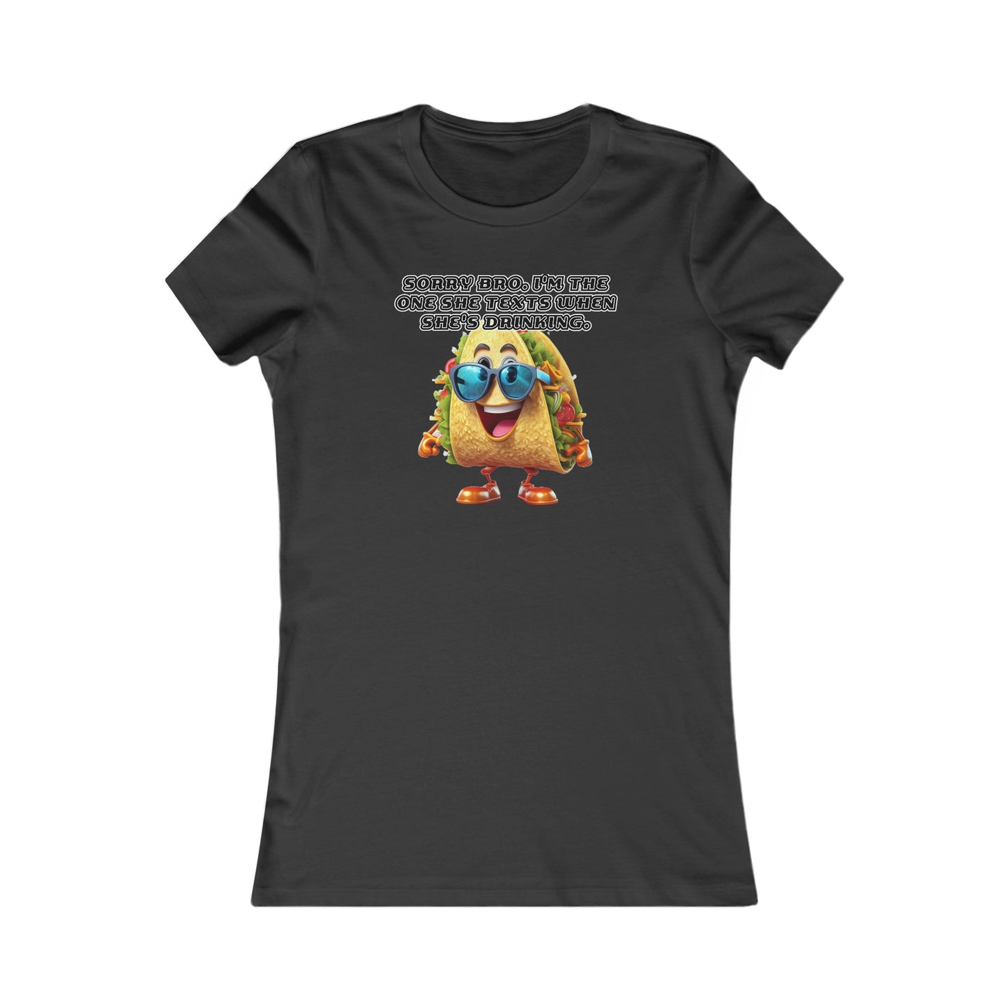 Texting taco - Women's Favorite Tee