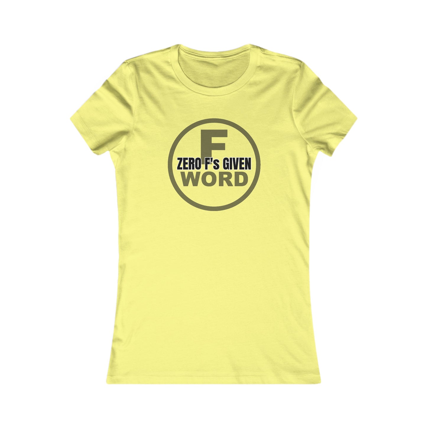 Zero F's given - Women's Favorite Tee