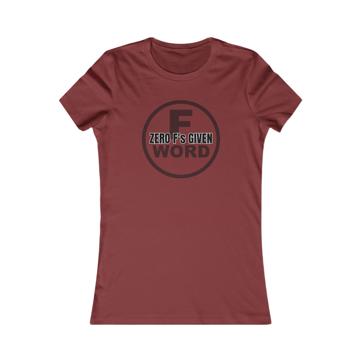 Zero F's given - Women's Favorite Tee