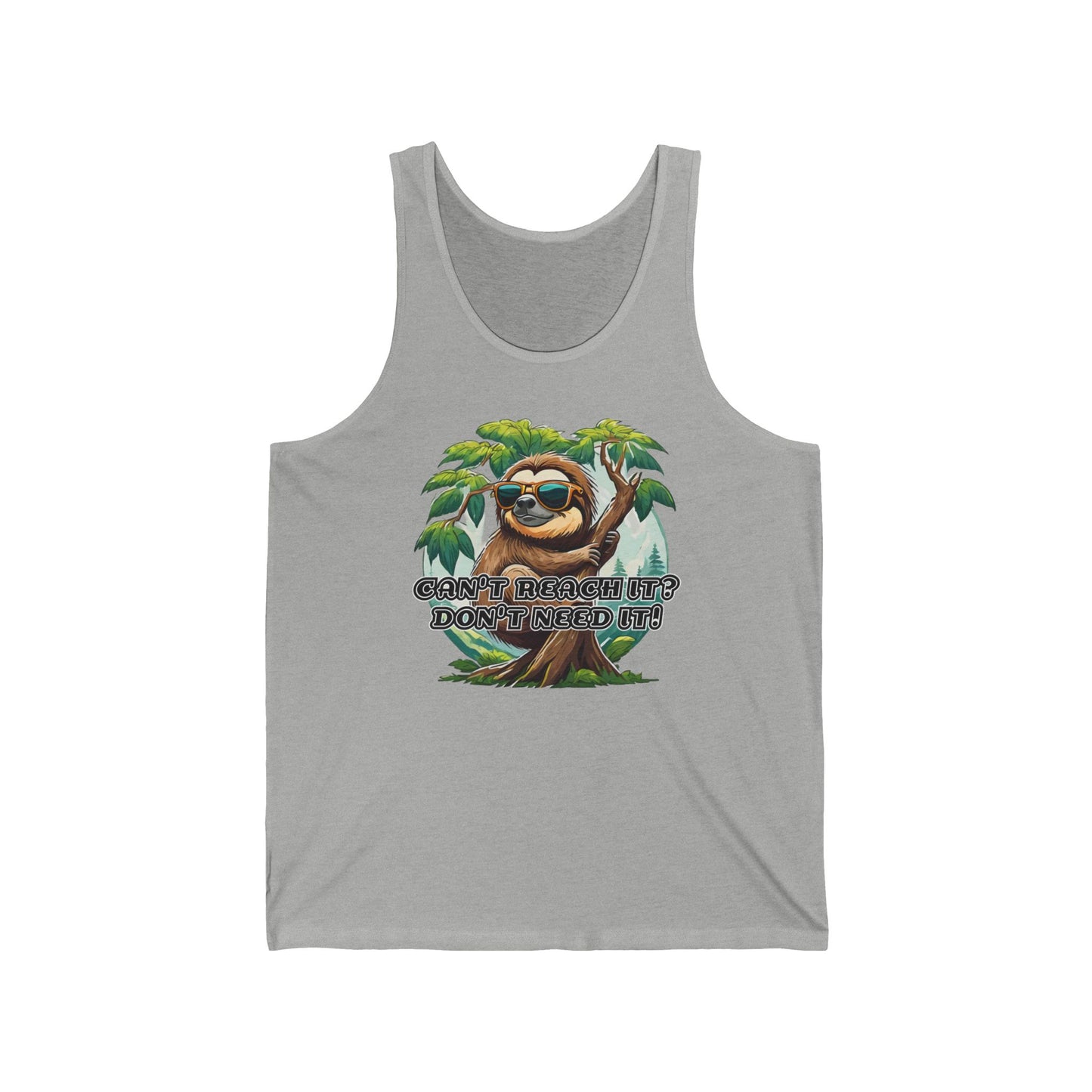 Can't reach it? Don't need it! - Unisex Jersey Tank