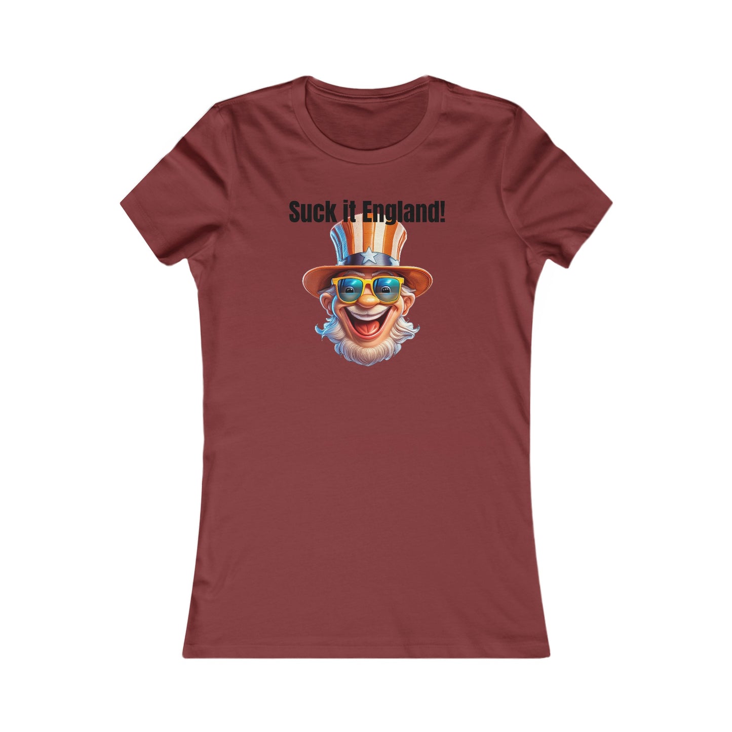 Suck it England! - Women's Favorite Tee