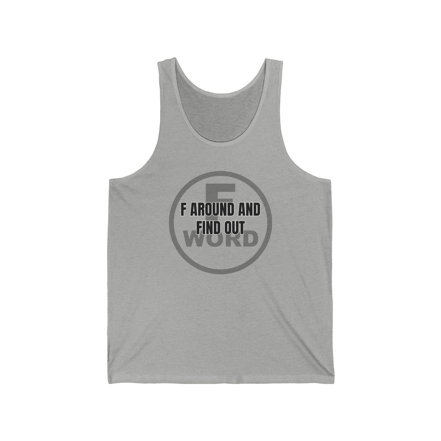 F around and find out - Unisex Jersey Tank