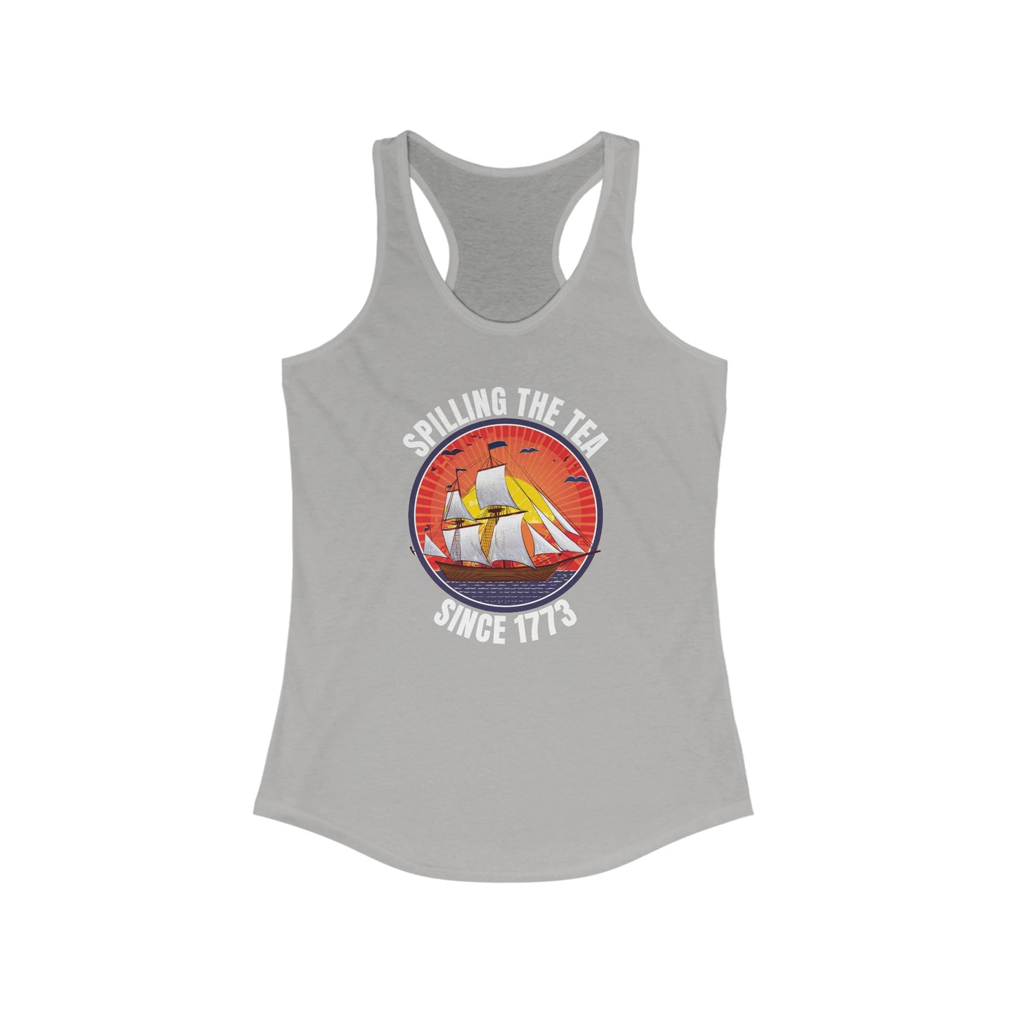 Spilling the tea since 1773 - Women's Ideal Racerback Tank