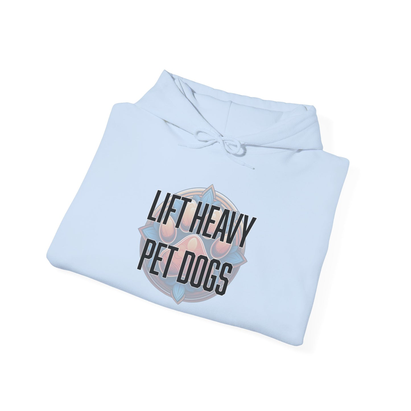 Lift heavy pet dogs 3 - Unisex Heavy Blend™ Hooded Sweatshirt