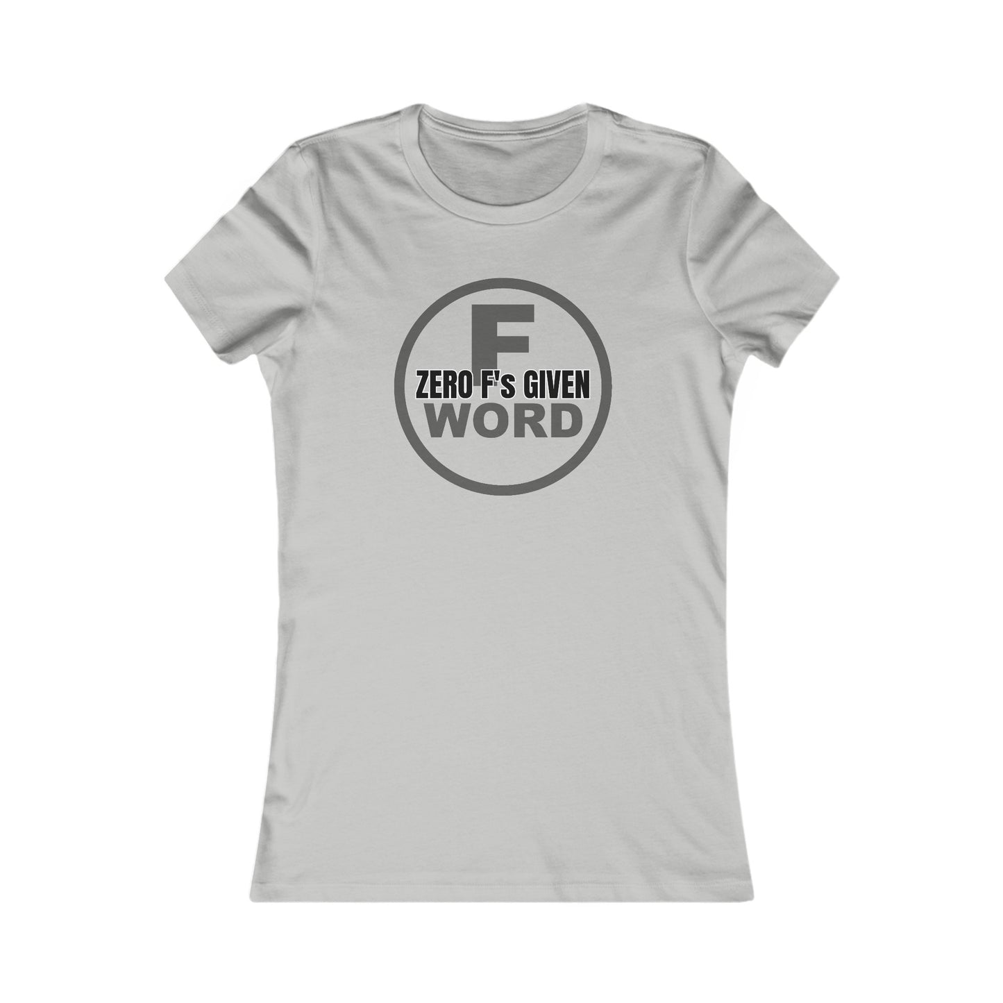 Zero F's given - Women's Favorite Tee