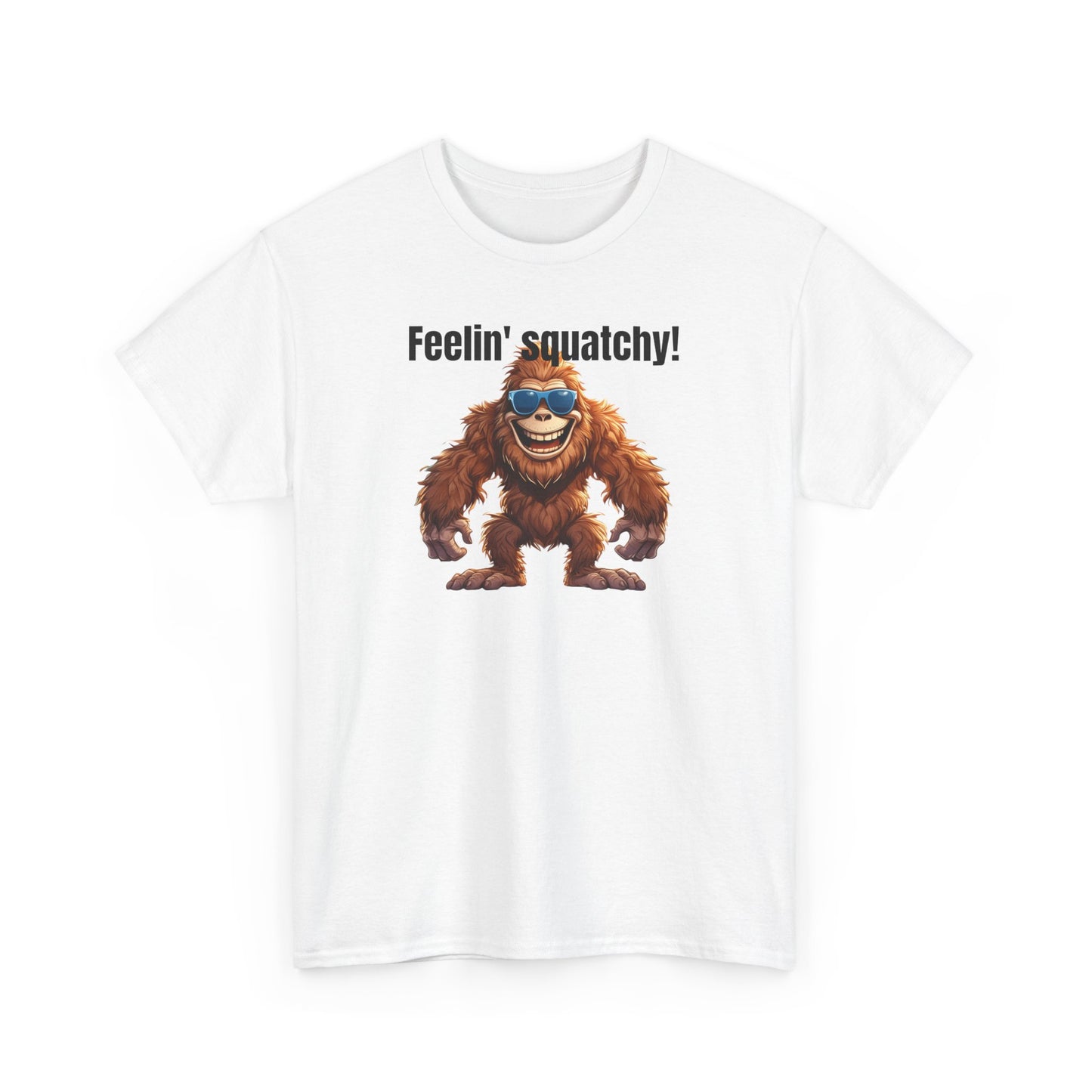 Feelin' squatchy! - Unisex Heavy Cotton Tee