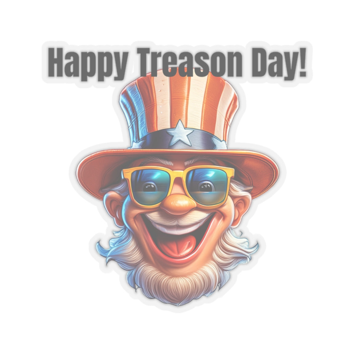 happy Treason Day! - Kiss-Cut Stickers