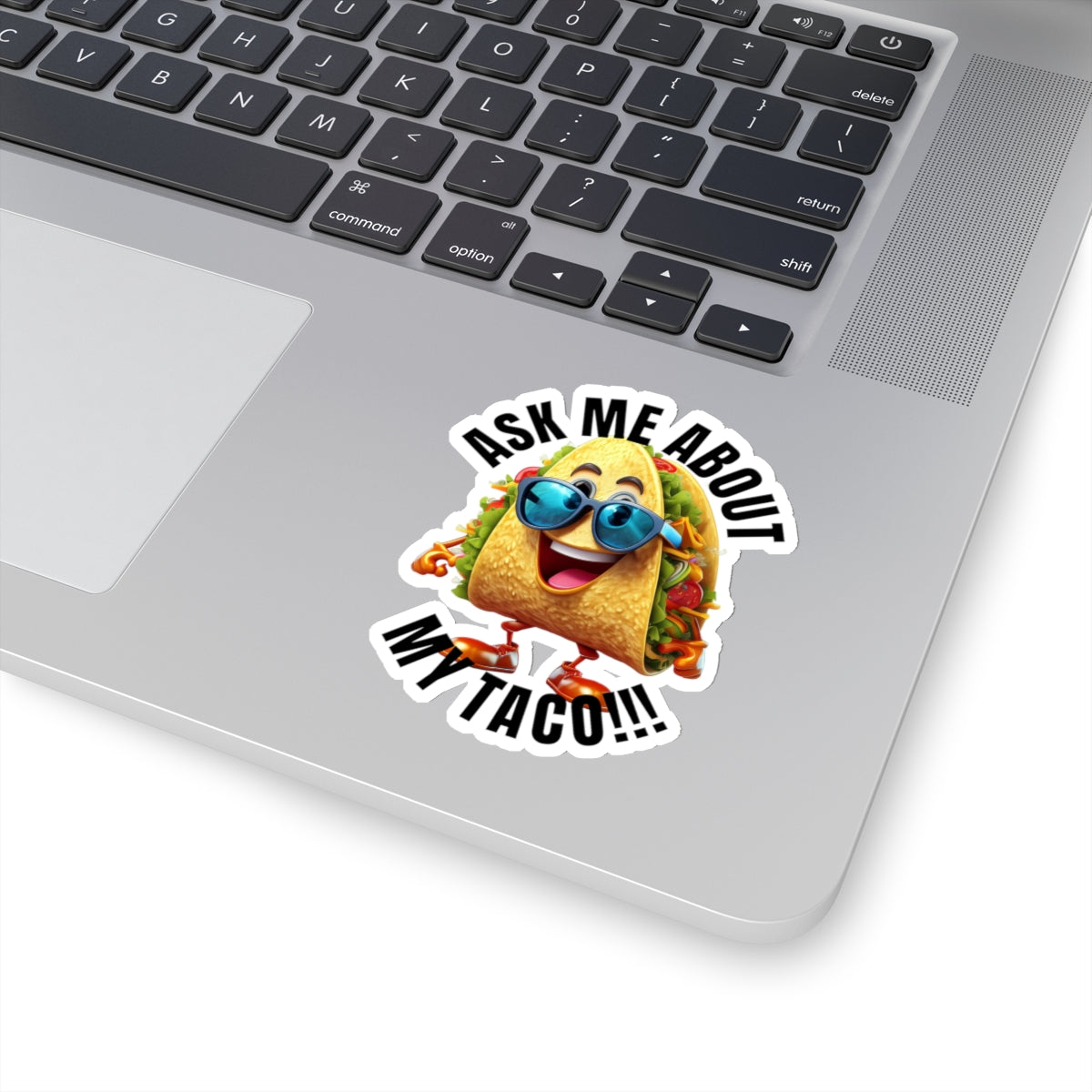 Ask me about my taco! - Kiss-Cut Stickers