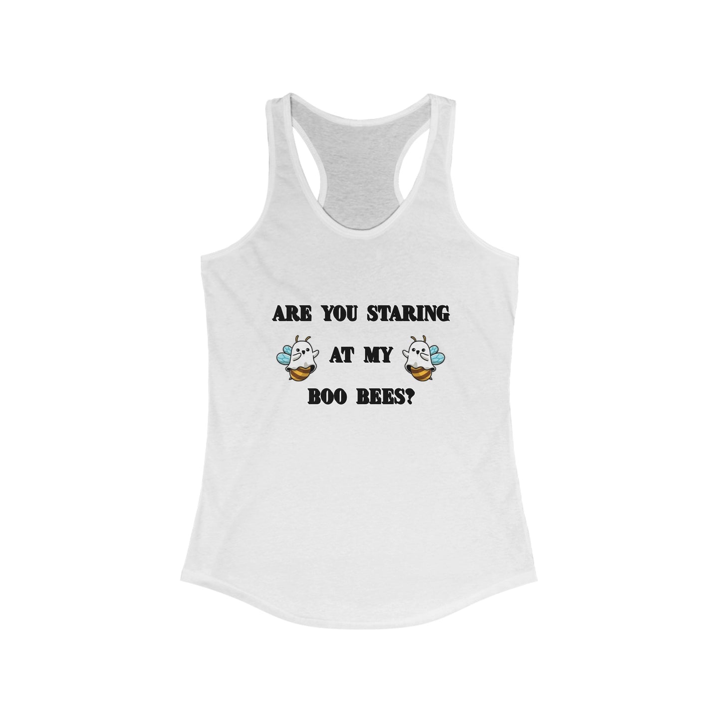 Are you staring at my boo bees? - Women's Ideal Racerback Tank