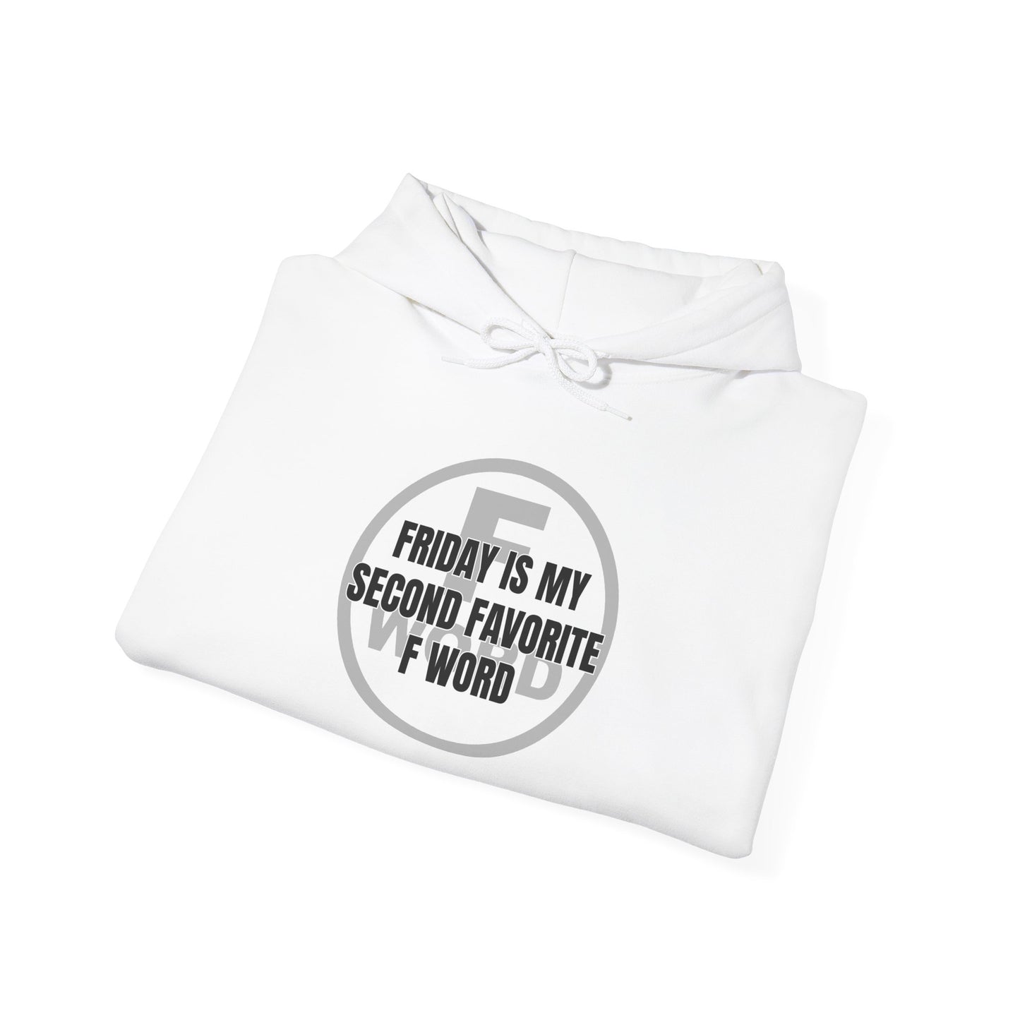 Friday is my second favorite F word - Unisex Heavy Blend™ Hooded Sweatshirt