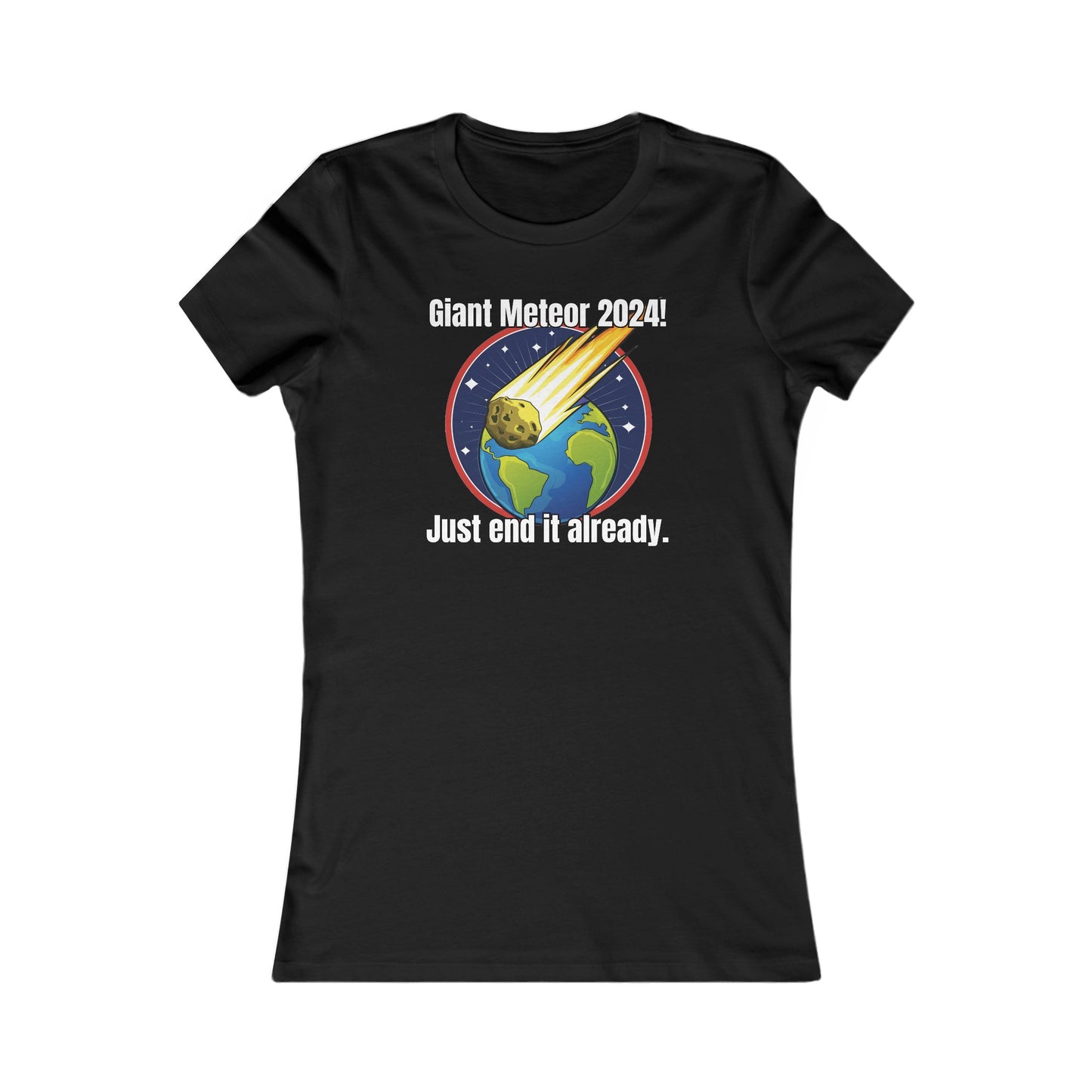 Giant Meteor 2024! - Women's Favorite Tee