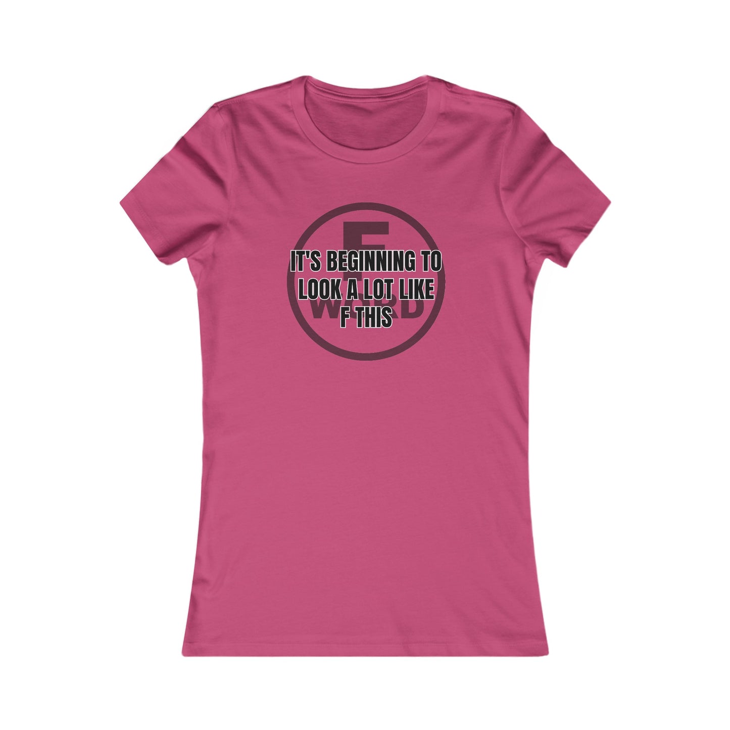 It's beginning to look a lot like F this - Women's Favorite Tee