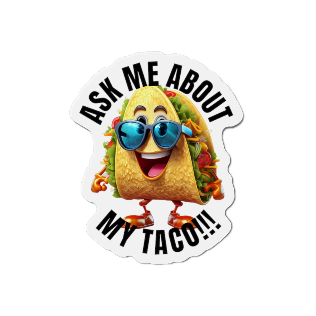 Ask me about my taco! - Die-Cut Magnets