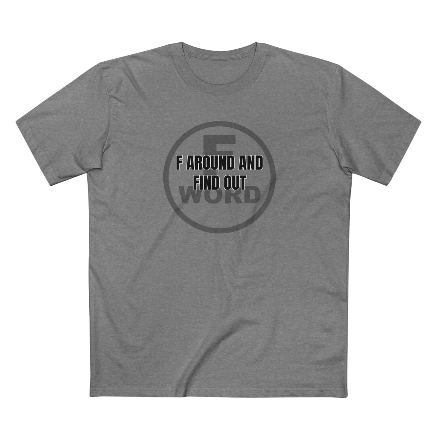 F around and find out - Men's Staple Tee