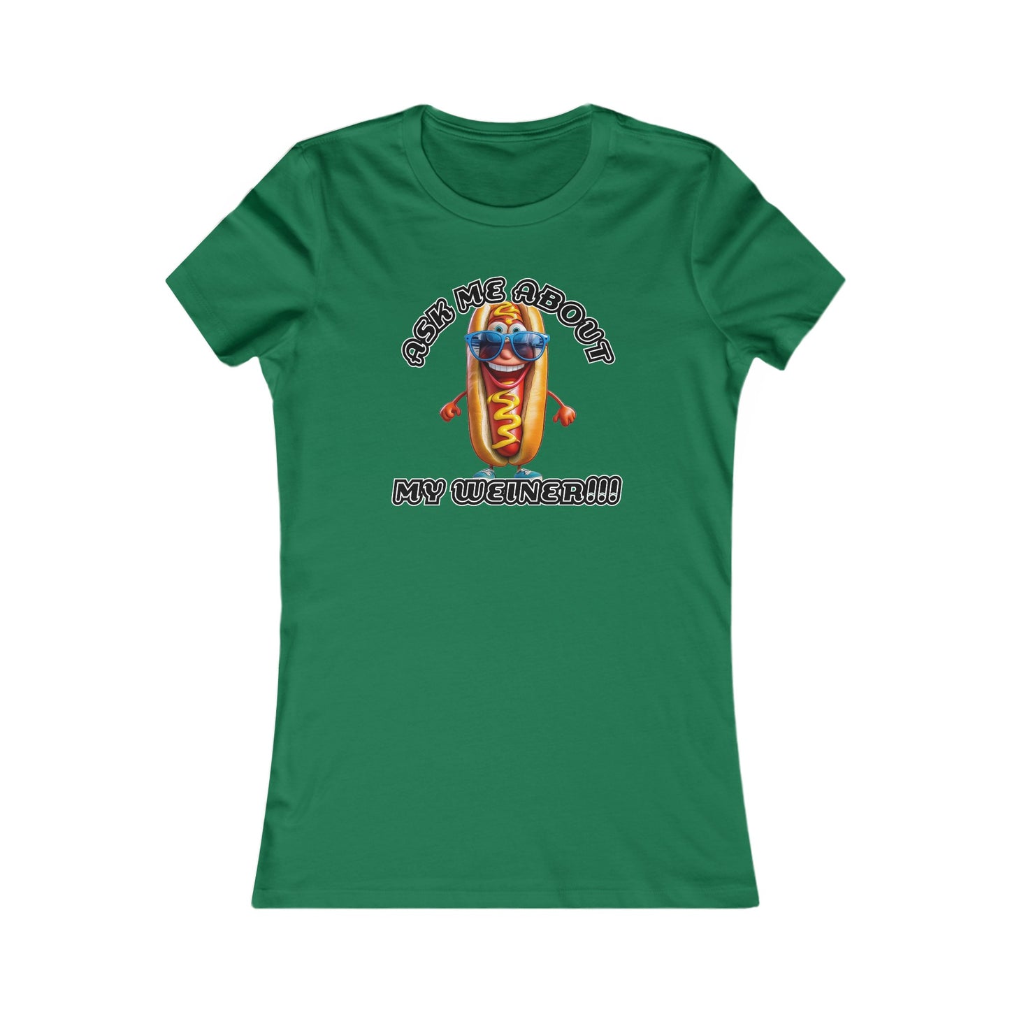 Ask me about my weiner! - Women's Favorite Tee