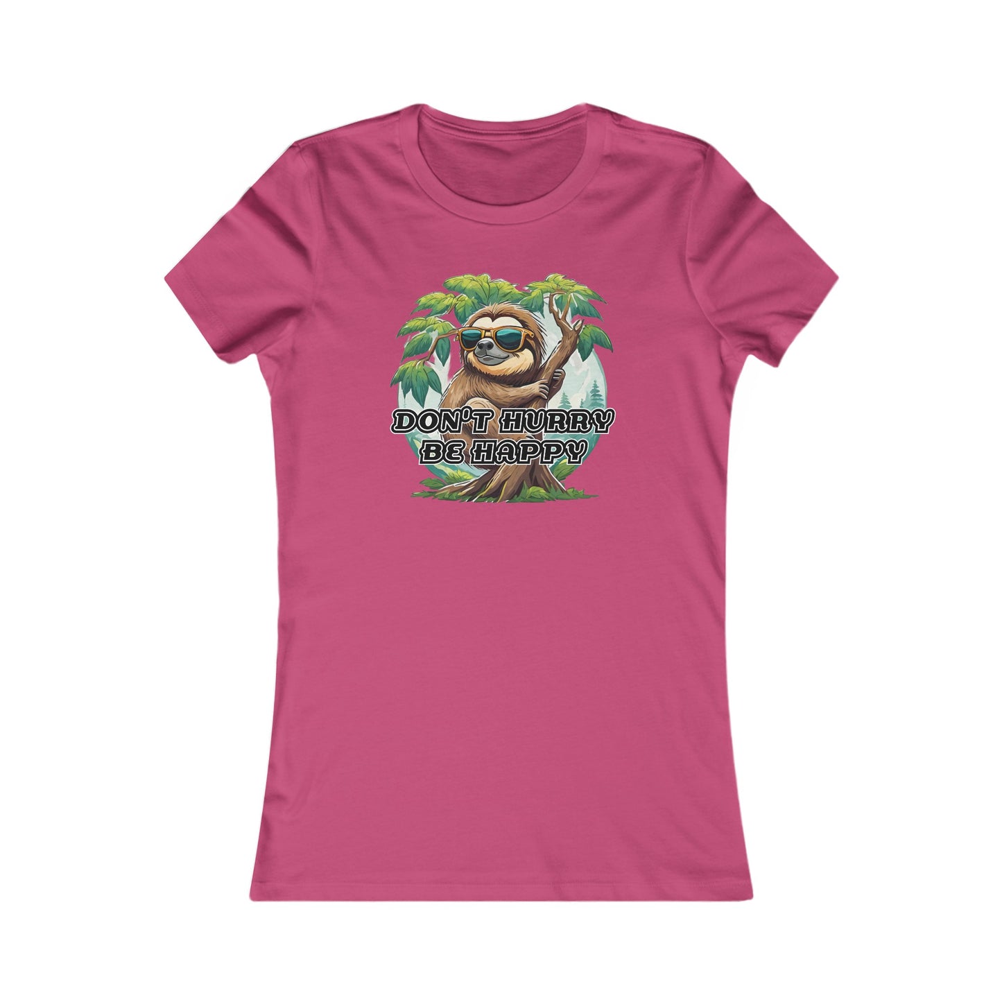 Don't hurry be happy - Women's Favorite Tee