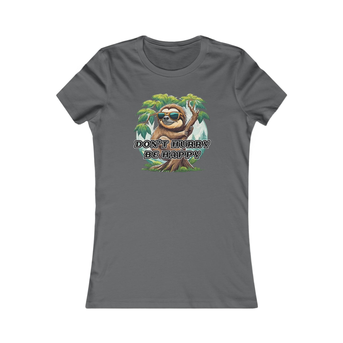 Don't hurry be happy - Women's Favorite Tee