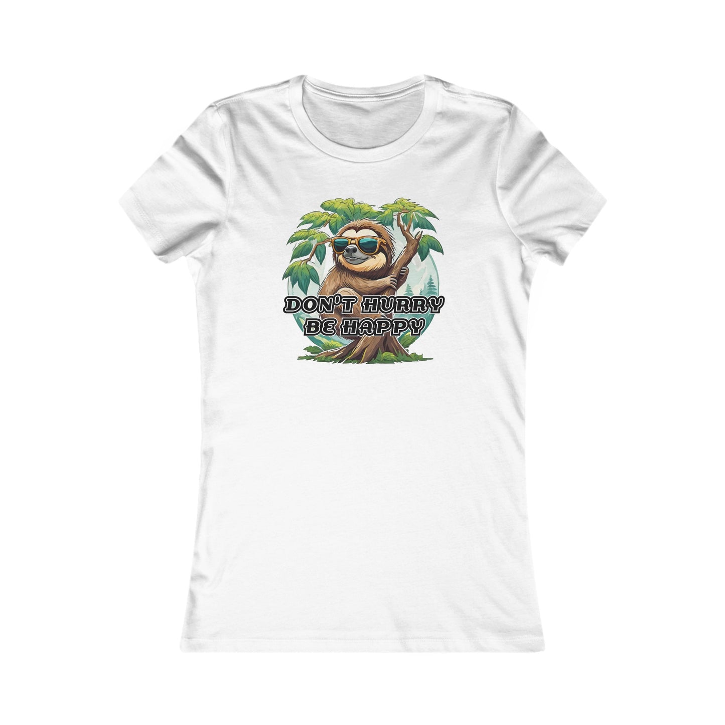 Don't hurry be happy - Women's Favorite Tee