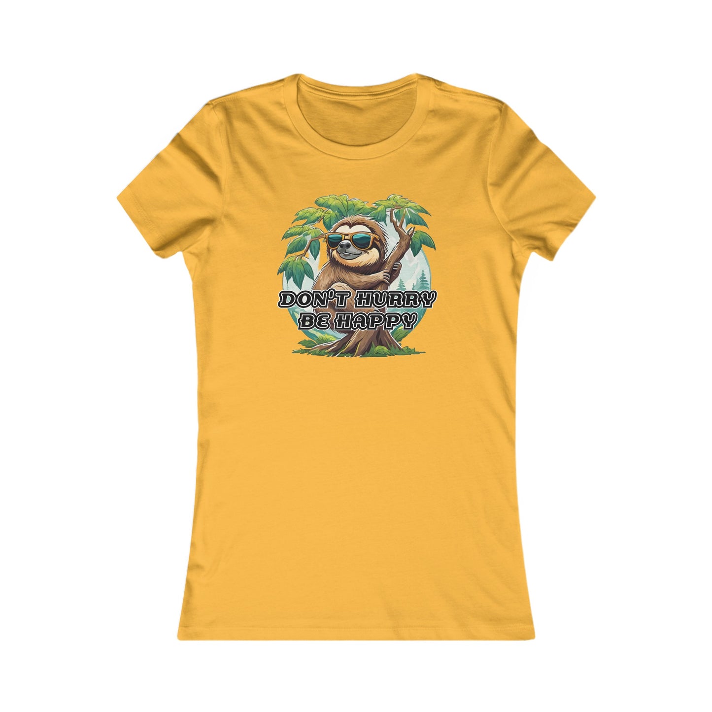 Don't hurry be happy - Women's Favorite Tee