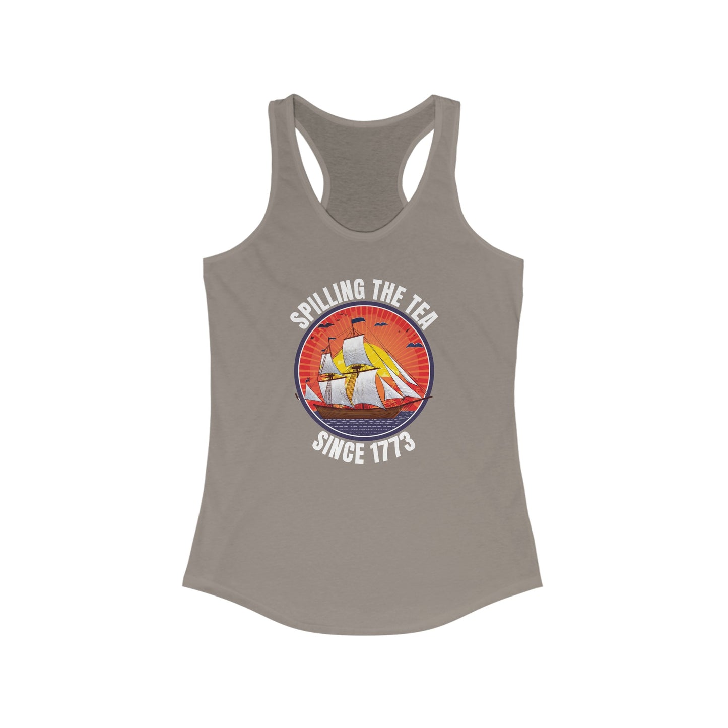 Spilling the tea since 1773 - Women's Ideal Racerback Tank