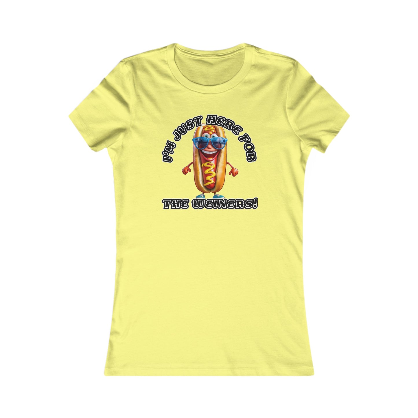 I'm just here for the weiners! - Women's Favorite Tee