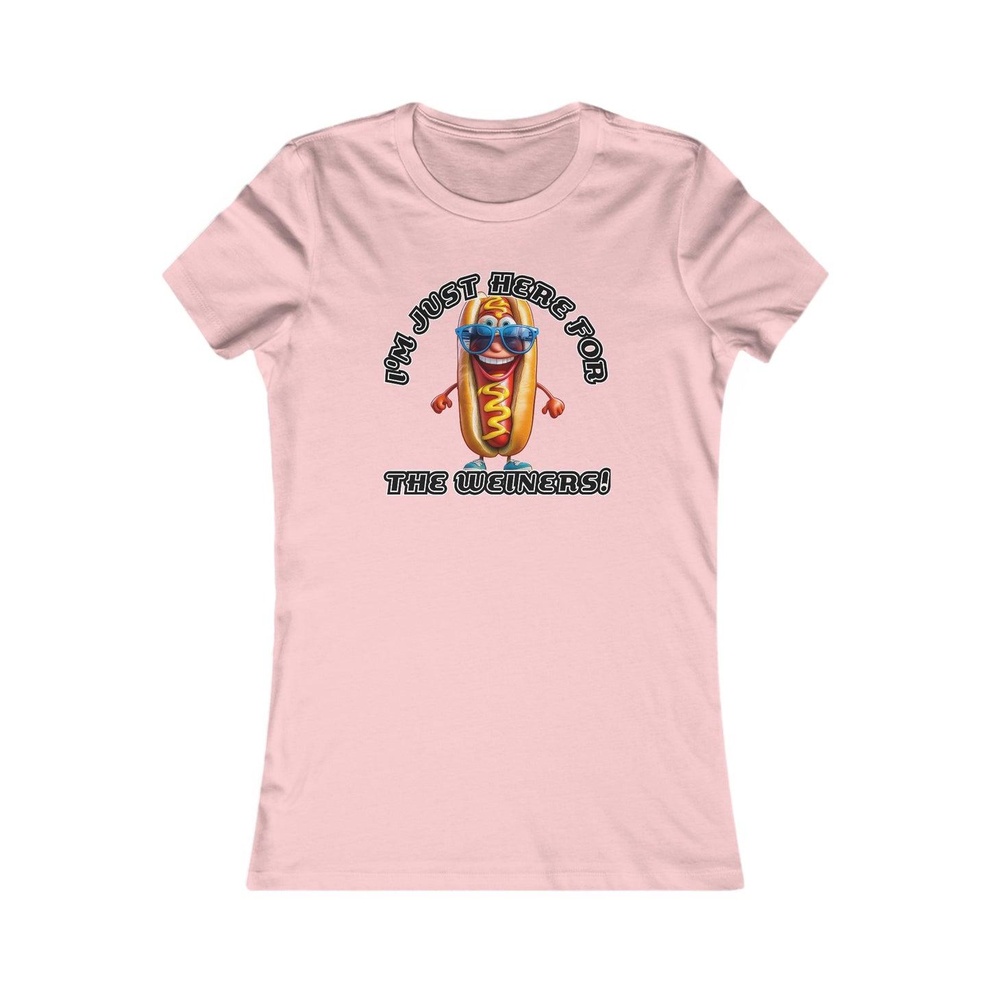 I'm just here for the weiners! - Women's Favorite Tee