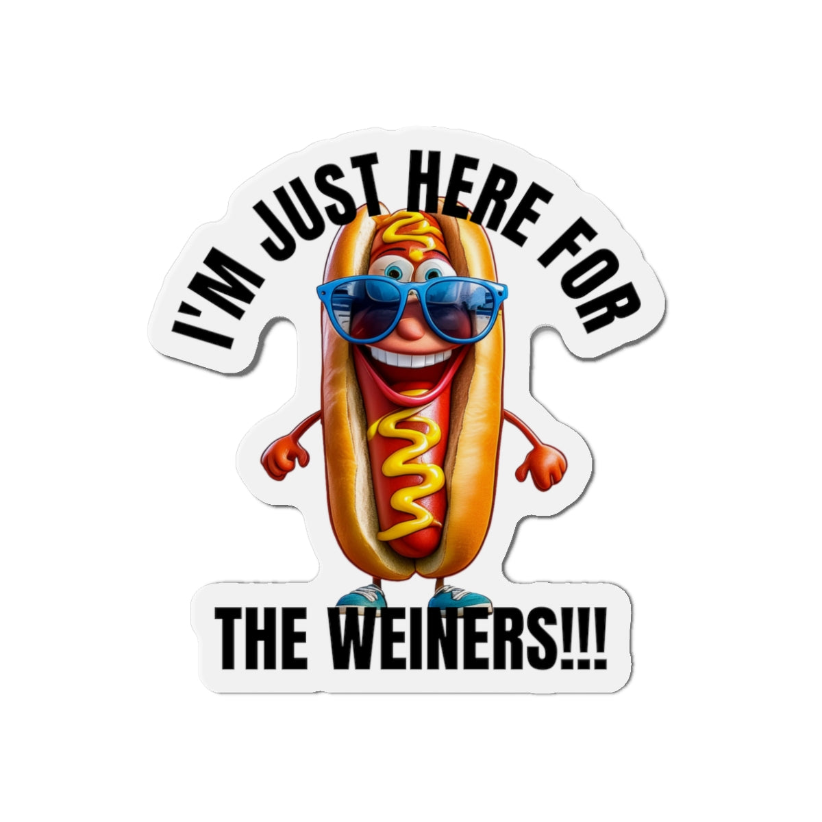 I'm just here for the weiners! - Die-Cut Magnets