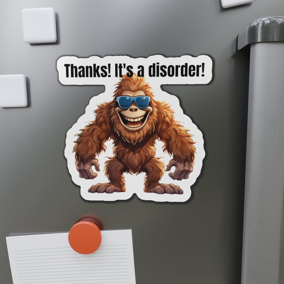 It's a disorder! - Die-Cut Magnets