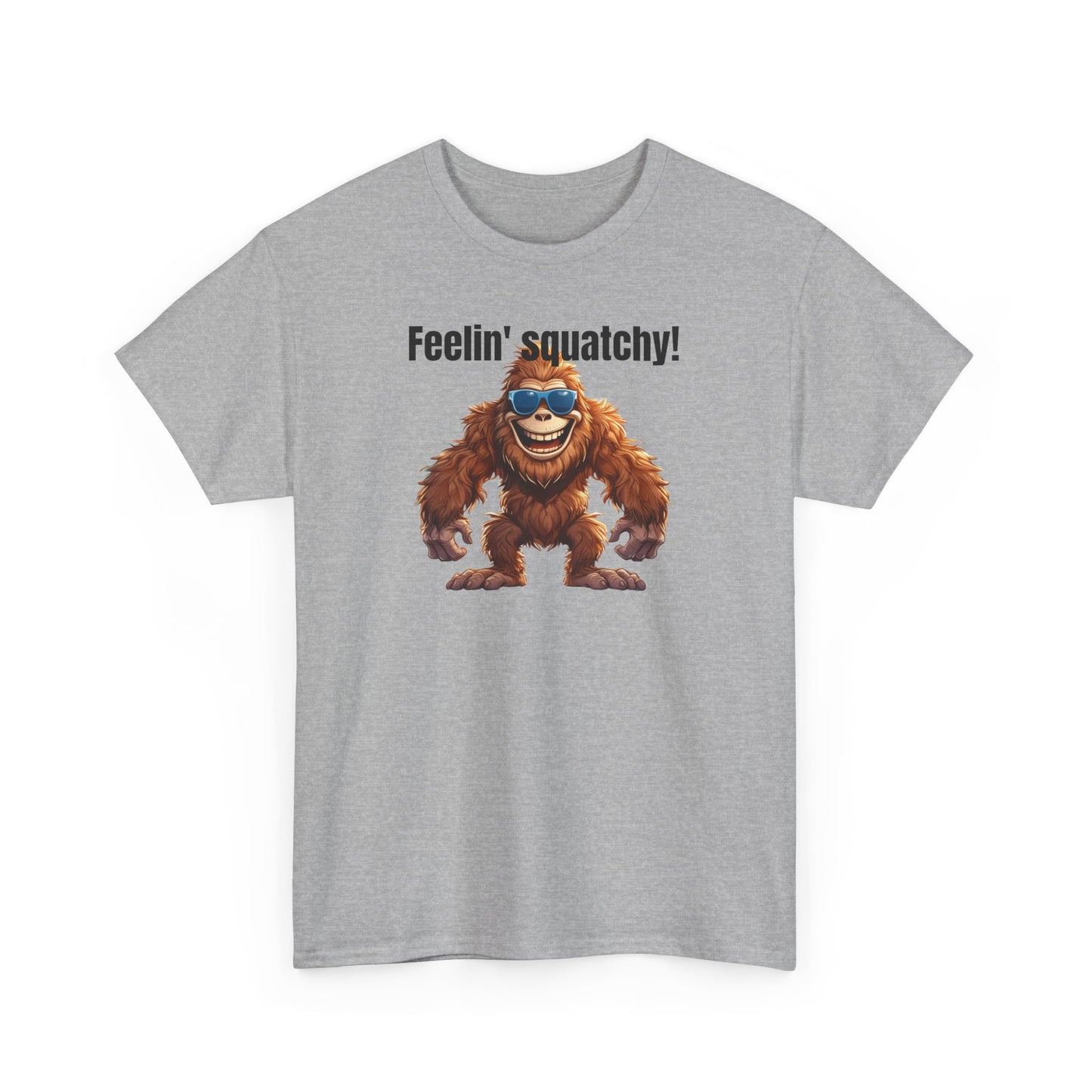 Feelin' squatchy! - Unisex Heavy Cotton Tee