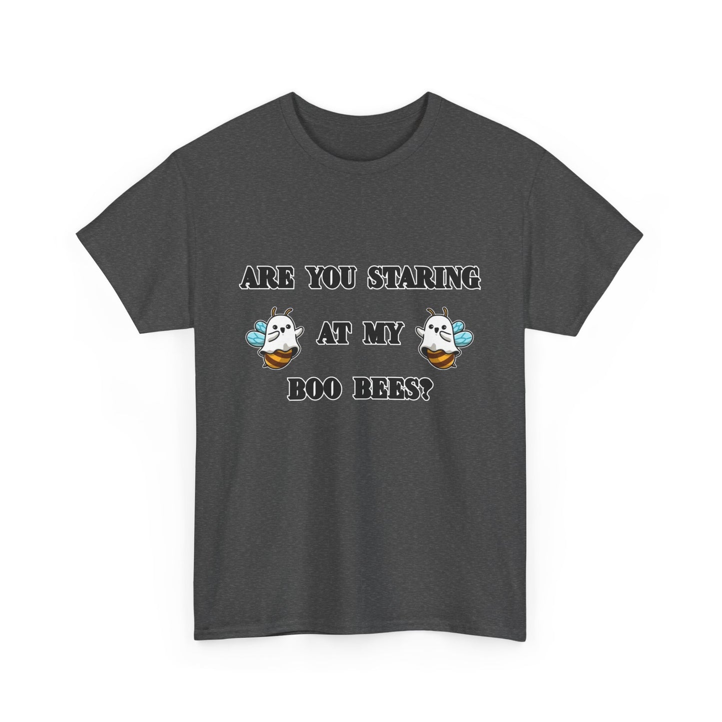 Are you staring at my boo bees? - Unisex Heavy Cotton Tee