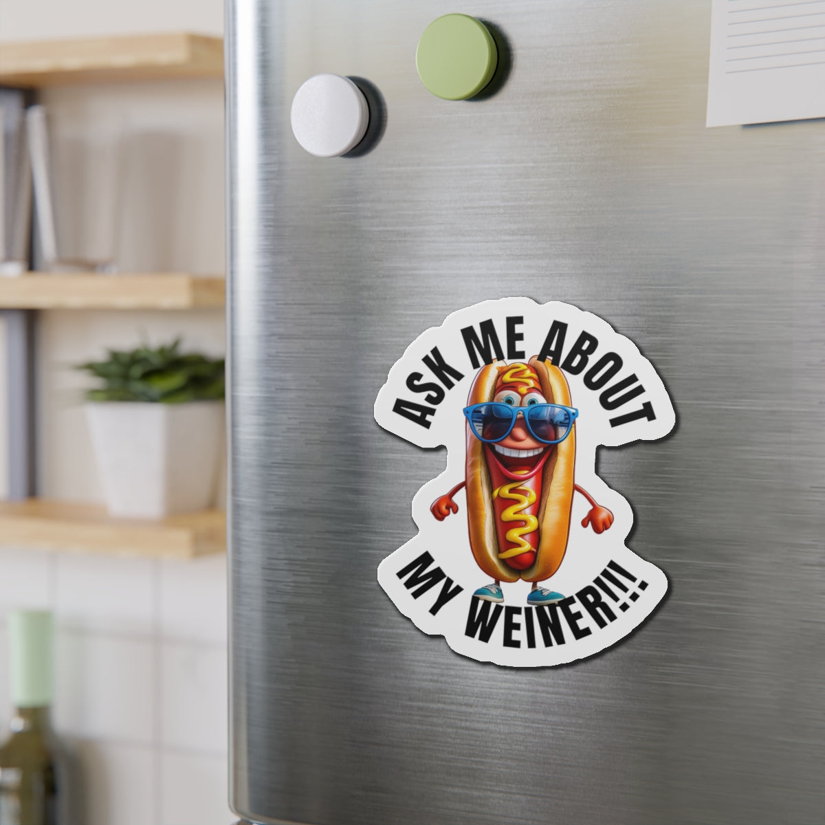 Ask me about my weiner! - Die-Cut Magnets