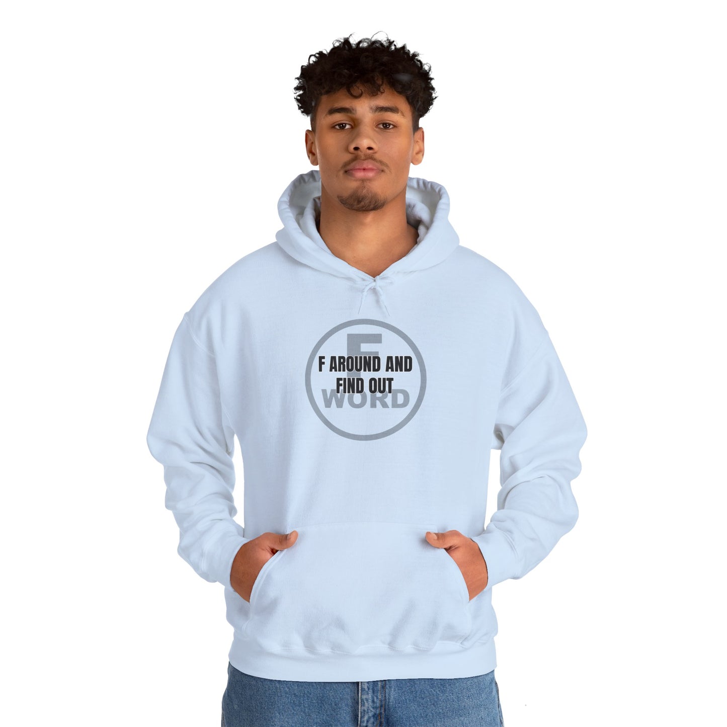 F around and find out - Unisex Heavy Blend™ Hooded Sweatshirt