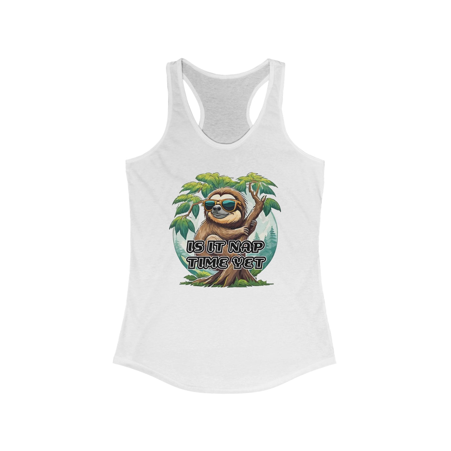 Is it nap time yet - Women's Ideal Racerback Tank